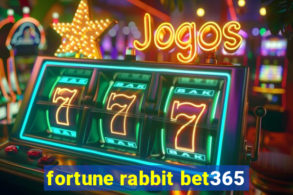 fortune rabbit bet365